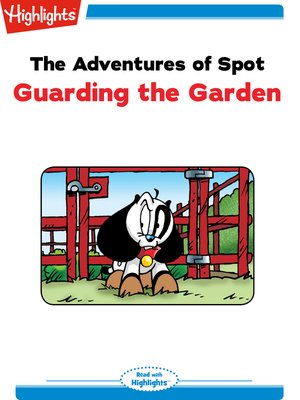 cover image of The Adventures of Spot: Guarding the Garden